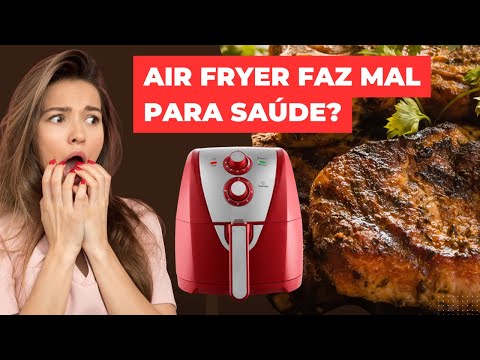 Air fryer vale a pena comprar? Air fryer faz mal para saude?