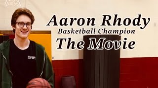 Aaron Rhody: Basketball Champion: The Movie