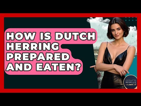 How Is Dutch Herring Prepared And Eaten? - Exploring The Benelux