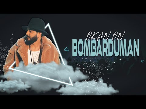 Okan  ON   - Bombarduman