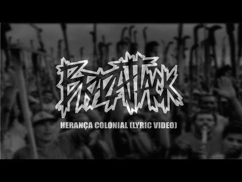 BrazAttack - Herança Colonial (Lyric Video)