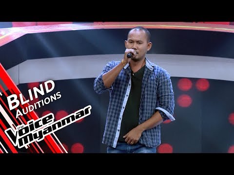 Aung Naing Min - Chit Daw Tha Mee (R Zarni) | Blind Audition - The Voice Myanmar 2019