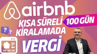 Airbnb Kısa Süreli Kiralamalarda Vergilendirme / Airbnb Vergi İnceleme