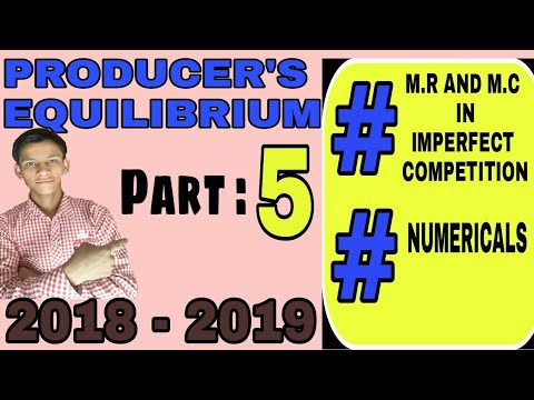 NUMERICALS || PRODUCER'S EQUILIBRIUM ||ADITYA COMMERCE||MR  AND MC APPROACH IN IMPERFECT COMPETITION