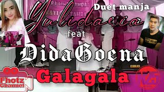 Download lagu GALAGALA YULIDARIA feat DIDAGOENA N25... mp3