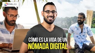 ¿Cómo es la vida de un NÓMADA DIGITAL?