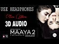 Tera Mera MAAYA 2 3D AUDIO Shilpa Surroch Vikram Bhatt UNKNOWN Virtual 3D Audio