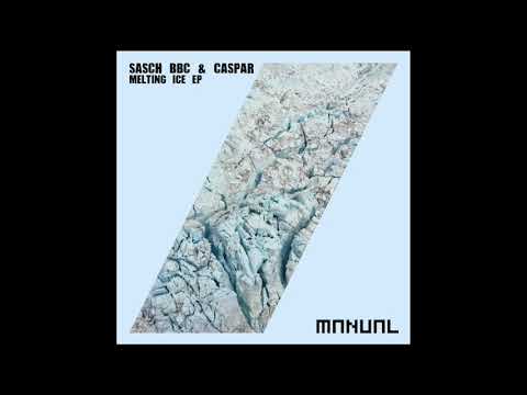 Sasch BBC & Caspar - Melting Ice