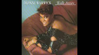 Dionne Warwick - Walk Away