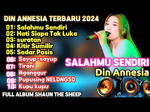 SALAHMU SENDIRI DIN ANNESIA FULL ALBUM TERBARU 2024 |FULL ALBUM STS MUSIC #BRZPRO #dangdutterbaru