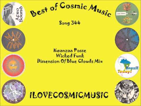 Best of Cosmic 344 - Kwanzaa Posse - Wicked Funk - Dimensions Of Blue Clouds Mix