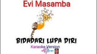 Download lagu Evi Masamba - Bidadari Lupa Diri Karaoke mp3 Download lagu Evi Masamba - Bidadari Lupa Diri Karaoke mp3