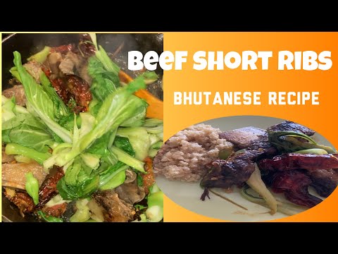 Beef Short Ribs | Dried chilies |Bok Choy My Bhutanese 🇧🇹favorite recipe