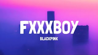 Download lagu BLACKPINK ‘Fxxxboy’ Lyrics mp3 Download lagu BLACKPINK ‘Fxxxboy’ Lyrics mp3
