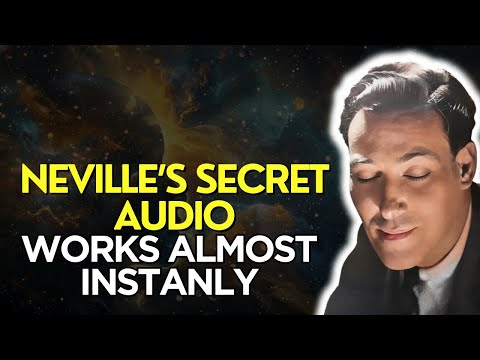 NEVILLE GODDARD – IT WORKS SO FAST IT’S SCARY! THE MOST POWERFUL Audio FOR Manifestation