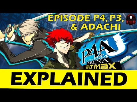 Persona 4 Arena Ultimax - Episode 3, 4, Adachi: FULL Story Review