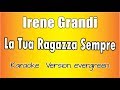 Irene Grandi  - La Tua Ragazza Sempre (versione Karaoke Academy Italia)