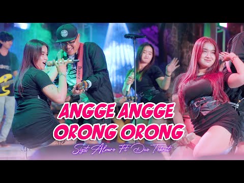 Duo Tobrut ~ Angge Angge  Orong Orong (Cover) || Wafiq Azizah,Dinda Marshela ft Sigit Alvaro