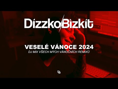 Dizzko Bizkit  - Veselé Vánoce 2024 I Mix všech mých Vánočních remixů