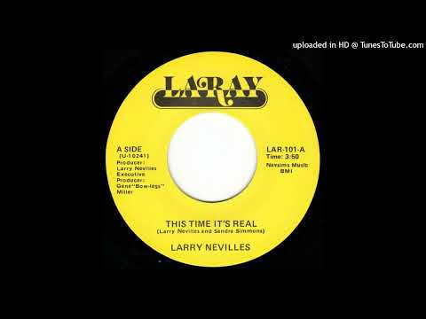 Rare Modern Soul 45 Larry Nevilles – This Time It's Real