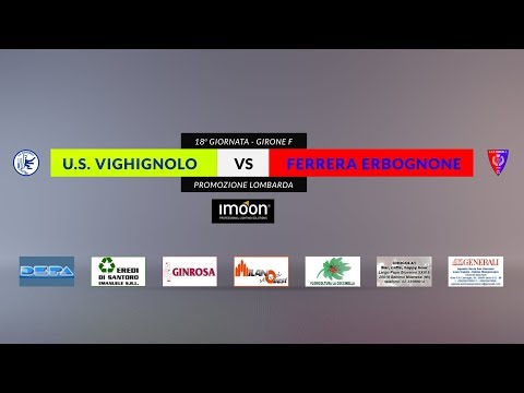18^ GIORNATA PROMOZIONE - U.S. Vighignolo vs Ferrera Erbognone
