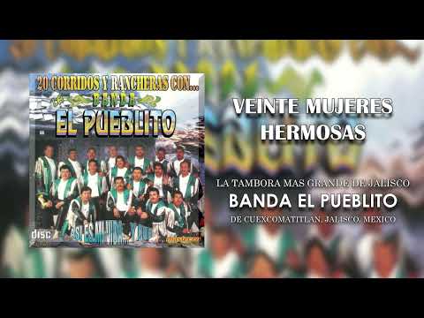 Banda El Pueblito - Veinte Mujeres Hermosas (Audio)
