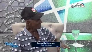 Conversando con Leopoldo Severino (El Viejo Liopo) en Buena Noche TV