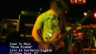 Dead To Fall - Chum Fiesta - Live at Northern Lights - Clifton Park, NY