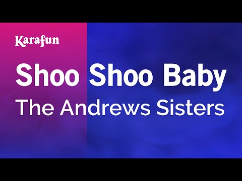 Shoo Shoo Baby - The Andrews Sisters | Karaoke Version | KaraFun