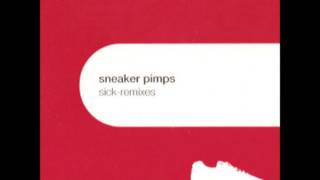Sneaker Pimps - Sick (Seth Lawrence Tribal Shelltoe Mix)