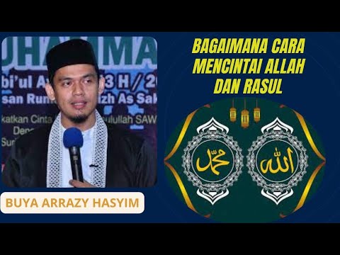 Cinta Allah Dan Rasul Buya Arrazy Hasim