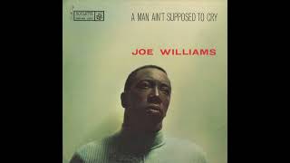 Joe Williams - A Man Ain’t Supposed to Cry