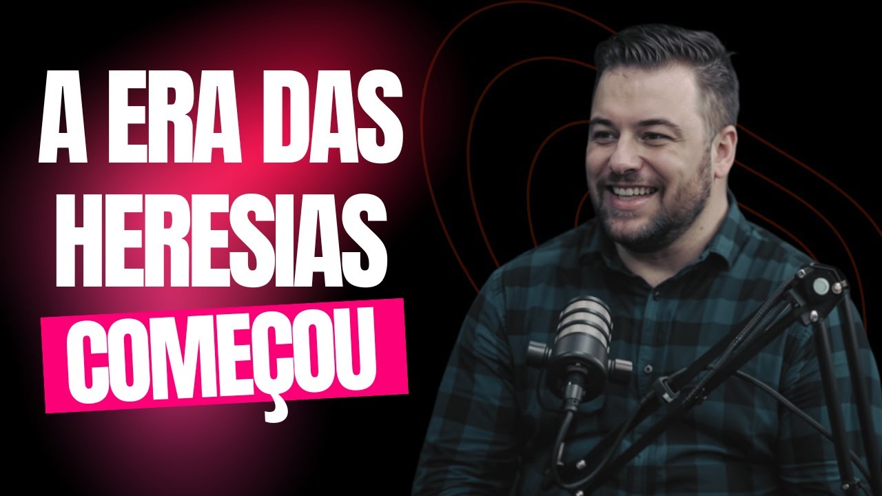 A ERA DAS HERESIAS, O TEMPO DAS DOUTRINAS DE DEMÔNIOS