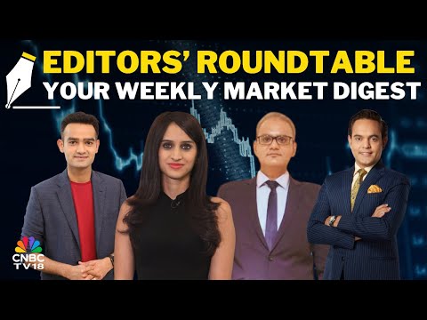 LIVE: Editors Discuss The Week Gone By & Road Ahead For The Markets | Editors' Roundtable | Nifty