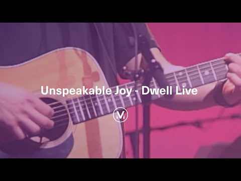UNSPEAKABLE JOY [Live] | Dwell Live | Vineyard Worship