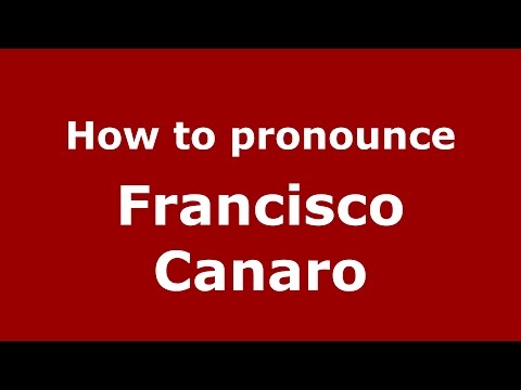 How to pronounce Francisco Canaro (Spanish/Argentina) - PronounceNames.com