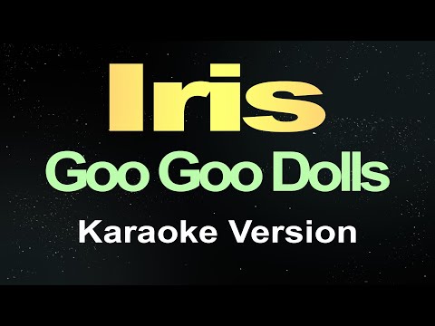 Iris - Goo Goo Dolls (Karaoke Version)