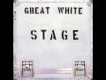 Great White Stage ~ Maybe Someday 