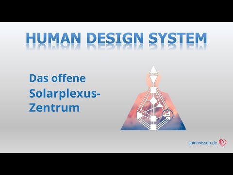 Human Design: Das offene Solarplexus-Zentrum