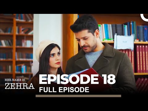 Her Name Is Zehra - Episode 18