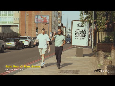Beit Nun & Dan James - Live at BBC Stoke (Part 3) - Rising Son