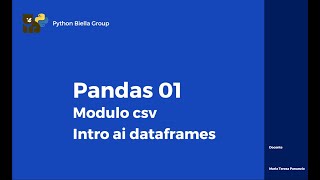 Pandas Base - 01 Modulo csv e introduzione ai dataframes di pandas