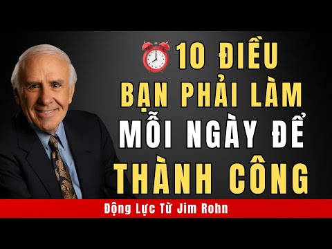 Sức Mạnh Thầm Lặng Của Thói Quen: Thay Đổi Cuộc Đời Từ Những Việc Nhỏ Nhất | Động Lực Từ Jim Rohn