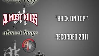 Almost Kings- Back On Top (unreleased, c.2011)
