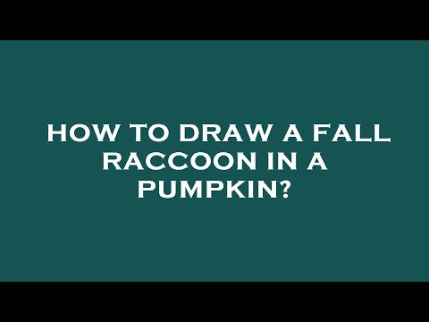 How to draw a fall raccoon in a pumpkin?
