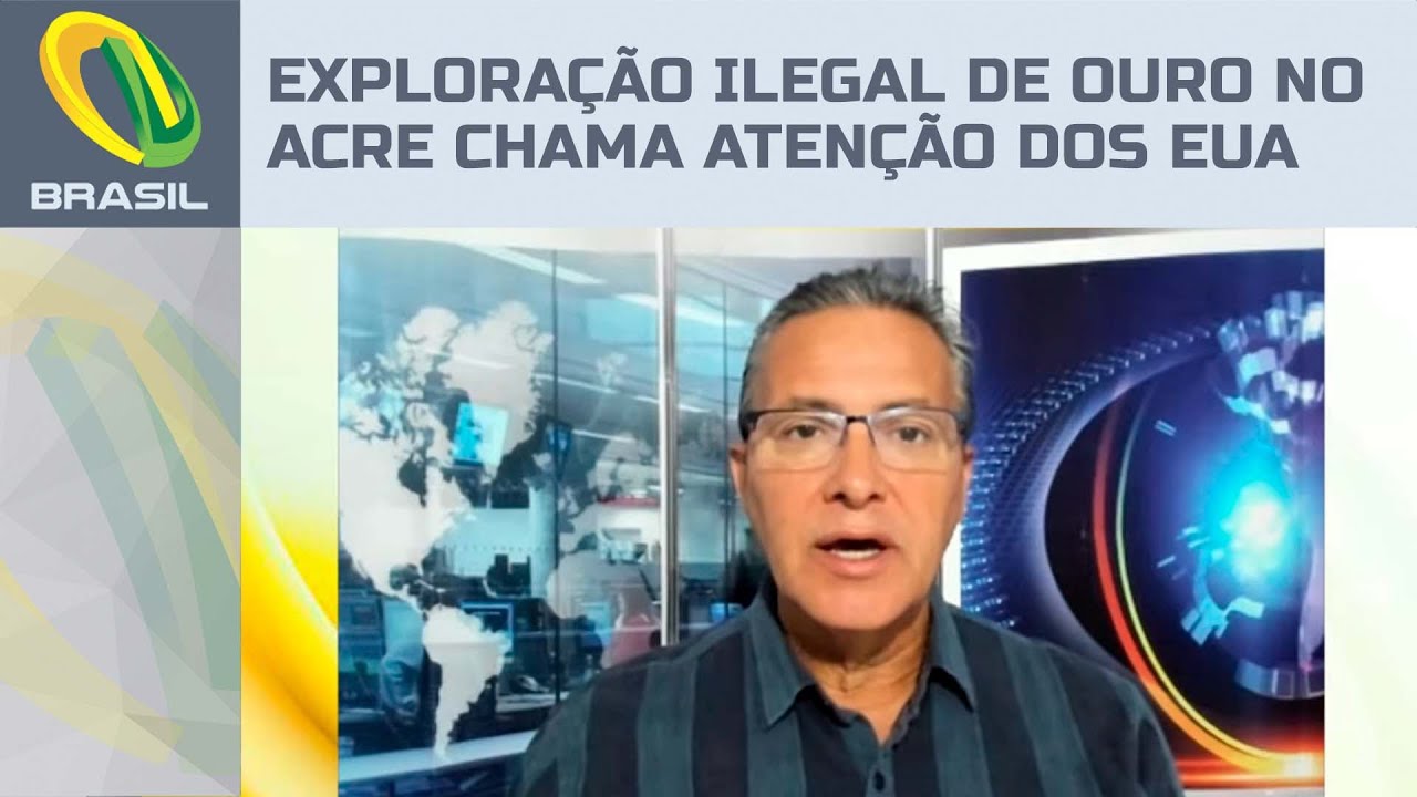 Exploração ilegal de ouro no Acre chama atenção dos Estados Unidos