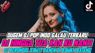 Download lagu BEST DUGEM TOP INDO GALAU TERBARU AKHIR TAHUN !! DJ HINGGA TUA KAN KU NANTI X DJ KAMU DI MANA IPANK mp3