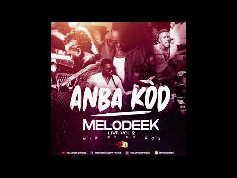 MELODEEK   Anba Kod Live Vol 2 MIX BY DJ DJO