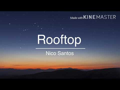 Nico Santos-Rooftop (Lyric Video)