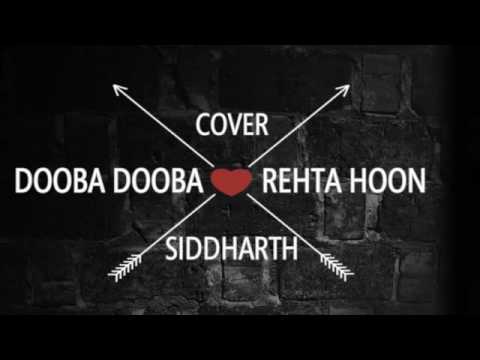 siddharth Dooba dooba...